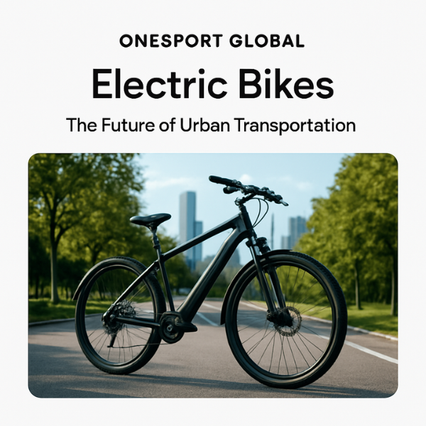 Onesport Global: Premium Electric Bikes for Smarter Everyday Travel